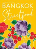 Bangkok Streetfood, Rojanametin, Sarin/Thamthanakorn, Jean/Dimou, Alana, Christian Verlag, EAN/ISBN-13: 9783959613538