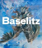 Baselitz, Hatje Cantz Verlag GmbH & Co. KG, EAN/ISBN-13: 9783775743877