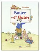 Bauer sucht Hahn, Andres, Kristina, Nord-Süd-Verlag, EAN/ISBN-13: 9783314103308