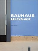 Bauhaus Dessau, Baumann, Kirsten, Jovis Verlag GmbH, EAN/ISBN-13: 9783939633112