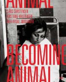 Becoming Animal, Hatje Cantz Verlag GmbH & Co. KG, EAN/ISBN-13: 9783775744669