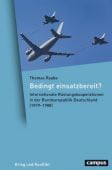 Bedingt einsatzbereit?, Raabe, Thomas, Campus Verlag, EAN/ISBN-13: 9783593511337