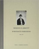 Berenice Abbott, Paris Portraits 1925-1930, Ron Kurtz, Hank O'Neill, Steidl, EAN/ISBN-13: 9783869303536