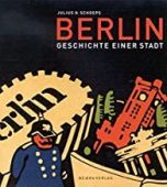 Berlin. Geschichte einer Stadt, Schoeps, be.bra Verlag, EAN/ISBN-13: 9783898090315