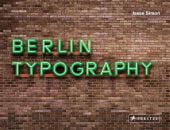 Berlin Typography [dt./engl.], Simon, Jesse, Prestel Verlag, EAN/ISBN-13: 9783791387031