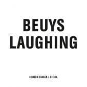 Beuys Laughing, Beuys, Joseph, Steidl Verlag, EAN/ISBN-13: 9783958299610
