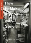 How to Make a Book with Steidl, Wetzel, Gereon/Adolph, Jörg, Steidl Verlag, EAN/ISBN-13: 9783869301198