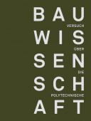 Versuch über die polytechnische Bauwissenschaft, Hirmer Verlag, EAN/ISBN-13: 9783777433677