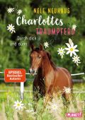 Charlottes Traumpferd 6: Durch dick und dünn, Neuhaus, Nele, Planet!, EAN/ISBN-13: 9783522505932