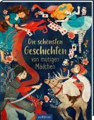 Die schönsten Geschichten für mutige Mädchen, Newman, Samantha, Ars Edition, EAN/ISBN-13: 9783845844817