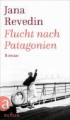 Flucht nach Patagonien, Revedin, Jana, Aufbau Verlag GmbH & Co. KG, EAN/ISBN-13: 9783351038090