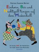 Einhorn, Bär und Nachtigall tanzen auf dem Maskenball, Berner, Rotraut Susanne, EAN/ISBN-13: 9783956144516