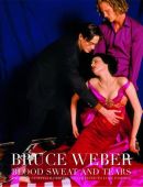 Collector's Edition Weber, Blood, Sweat and Tears, Weber, Bruce, teNeues Media GmbH & Co. KG, EAN/ISBN-13: 9783832790998