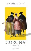 Corona, Meyer, Martin, Kein & Aber AG, EAN/ISBN-13: 9783036958378