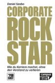Corporate Rockstar, Szabo, Daniel, Campus Verlag, EAN/ISBN-13: 9783593512525