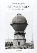 Grundformen/Formes élémentaires, Becher, Bernd/Becher, Hilla/Duve, Thierry de, EAN/ISBN-13: 9783829608862