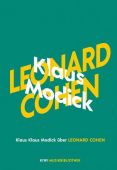 Klaus Modick über Leonard Cohen, Modick, Klaus, Verlag Kiepenheuer & Witsch GmbH & Co KG, EAN/ISBN-13: 9783462053807