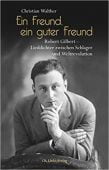 Ein Freund, ein guter Freund, Walther, Christian, Ch. Links Verlag GmbH, EAN/ISBN-13: 9783962890568