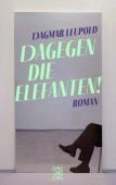 Dagegen die Elefanten!, Leupold, Dagmar, Jung und Jung Verlag, EAN/ISBN-13: 9783990272626