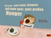 Das ganz, ganz kleine Schwein mit dem ganz, ganz großen Hunger, Auer, Martin, Beltz, Julius Verlag, EAN/ISBN-13: 9783407793676