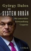 Das System Orbán, Dalos, György, Verlag C. H. BECK oHG, EAN/ISBN-13: 9783406782091