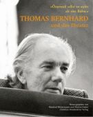 Thomas Bernhard und das Theater - 'Österreich selbst ist nichts als eine Bühne', EAN/ISBN-13: 9783850333245