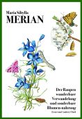 Der Raupen wunderbare Verwandelung und sonderbare Blumen-nahrung, Merian, Maria Sibylla, EAN/ISBN-13: 9783968490083