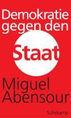 Demokratie gegen den Staat, Abensour, Miguel, Suhrkamp, EAN/ISBN-13: 9783518585740