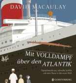 Mit Volldampf über den Atlantik, Macaulay, David, Gerstenberg Verlag GmbH & Co.KG, EAN/ISBN-13: 9783836961141