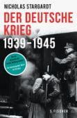 Der deutsche Krieg, Stargardt, Nicholas, Fischer, S. Verlag GmbH, EAN/ISBN-13: 9783100751409