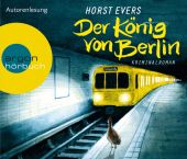 Der König von Berlin, Evers, Horst, Argon Verlag GmbH, EAN/ISBN-13: 9783839812105