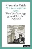Der konstituierte Staat, Thiele, Alexander, Campus Verlag, EAN/ISBN-13: 9783593514222