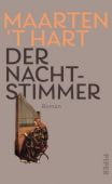 Der Nachtstimmer, Hart, Maarten 't, Piper Verlag, EAN/ISBN-13: 9783492070430