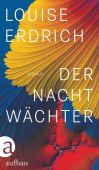 Der Nachtwächter, Erdrich, Louise, Aufbau Verlag GmbH & Co. KG, EAN/ISBN-13: 9783351038571