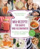 Mix-Rezepte für Babys und Kleinkinder, Reschenhofer, Petra/Ellinger, Christine, Südwest Verlag, EAN/ISBN-13: 9783517097299