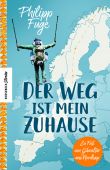 Der Weg ist mein Zuhause, Fuge, Philipp, Knesebeck Verlag, EAN/ISBN-13: 9783957284624