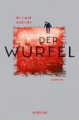 Der Würfel, Moini, Bijan, Atrium Verlag AG. Zürich, EAN/ISBN-13: 9783038821175