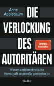 Die Verlockung des Autoritären, Applebaum, Anne, Siedler, Wolf Jobst, Verlag, EAN/ISBN-13: 9783827501431