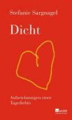 Dicht, Sargnagel, Stefanie, Rowohlt Verlag, EAN/ISBN-13: 9783498062514