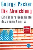 Die Abwicklung, Packer, George, Fischer, S. Verlag GmbH, EAN/ISBN-13: 9783596030255