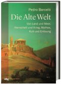Die alte Welt, Barceló, Pedro (Prof. Dr.), wbg Philipp von Zabern, EAN/ISBN-13: 9783805351867