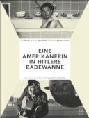 Die Amerikanerin in Hitlers Badewanne, Hoffmann und Campe Verlag GmbH, EAN/ISBN-13: 9783455503654