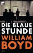 Die Blaue Stunde, Boyd, William, Berlin Verlag GmbH - Berlin, EAN/ISBN-13: 9783833305641