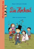 Die Hochzeit, Klett Kinderbuch Verlag GmbH, EAN/ISBN-13: 9783941411555