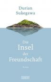 Die Insel der Freundschaft, Sukegawa, Durian, DuMont Buchverlag GmbH & Co. KG, EAN/ISBN-13: 9783832198619