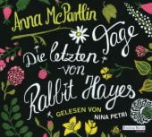 Die letzten Tage von Rabbit Hayes, McPartlin, Anna, Random House Audio, EAN/ISBN-13: 9783837128727