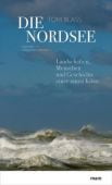 Die Nordsee, Blass, Tom, mareverlag GmbH & Co oHG, EAN/ISBN-13: 9783866482708