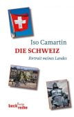Die Schweiz, Camartin, Iso, Verlag C. H. BECK oHG, EAN/ISBN-13: 9783406641473