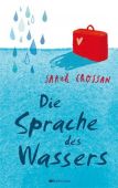 Die Sprache des Wassers, Crossan, Sarah, Mixtvision Mediengesellschaft mbH., EAN/ISBN-13: 9783939435846