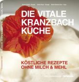 Die vitale Kranzbach Küche, Reichl, Thomas/Beyer, Sabine/Kunz, Martin Nicholas, EAN/ISBN-13: 9783832795122